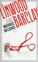 Couverture du livre « Mauvaise influence » de Linwood Barclay aux éditions J'ai Lu