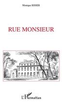 Couverture du livre « Rue Monsieur » de Monique Risser aux éditions Editions L'harmattan