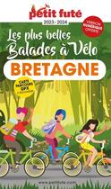 Couverture du livre « Guide balades a velo bretagne 2023 petit fute » de Collectif Petit Fute aux éditions Le Petit Fute