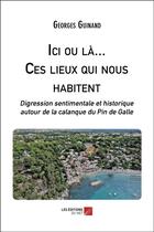 Couverture du livre « Ici ou là... ces lieux qui nous habitent » de Georges Guinand aux éditions Editions Du Net