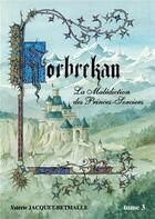 Couverture du livre « Korbrekan t.3 ; la malédiction des princes-sorciers » de Valerie Jacquet-Betmalle aux éditions Books On Demand