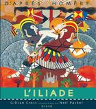 Couverture du livre « L'Iliade » de Gillian Cross aux éditions Grund