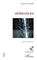 Couverture du livre « Ouïssances » de Jean-Luc Lavrille aux éditions L'harmattan