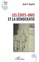 Couverture du livre « Les Etats-Unis et la démocratie » de Anne Deysine aux éditions L'harmattan