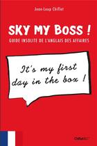 Couverture du livre « Sky ma boss ! » de Jean-Loup Chiflet et John-Wolf Whistle aux éditions Chiflet