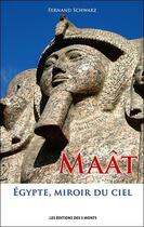 Couverture du livre « Maât ; Égypte, miroir du ciel » de Fernand Schwarz aux éditions 3 Monts