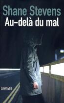 Couverture du livre « Au-delà du mal » de Shane Stevens aux éditions Sonatine