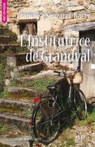 Couverture du livre « L'institutrice de Grandval » de Francoise Seuzaret-Barry aux éditions Editions Du Mot Passant