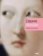 Couverture du livre « L'oeuvre dévoilée » de Catherine Firmin-Didot aux éditions Palette