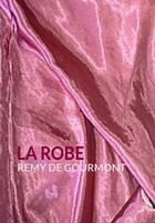 Couverture du livre « La robe » de Remy De Gourmont aux éditions Pennti Editions