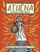 Couverture du livre « Athéna, histoire d'une déesse » de Imogen Greenberg aux éditions Grenouille