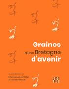 Couverture du livre « Graines d'une Bretagne d'avenir » de  aux éditions Locus Solus