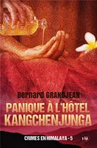 Couverture du livre « Crimes en Himalaya Tome 5 : Panique à l'hôtel Kangchenjunga » de Bernard Grandjean aux éditions Editions Du 38
