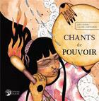 Couverture du livre « Chants de pouvoir » de Gulliver L'Aventuriere et Julien Miavril aux éditions Danae