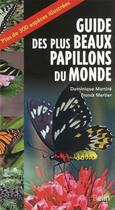 Couverture du livre « Guide des plus beaux papillons du monde » de Dominique Martire et Franck Merlier aux éditions Belin