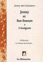 Couverture du livre « Jenny et ses soeurs : l'intégrale » de Des Corsaires Jenny aux éditions Les Éditions De La Mêsonetta