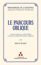 Couverture du livre « Le parcours oblique » de Roger Munier aux éditions Les Compagnons D'humanite