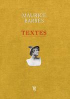 Couverture du livre « Textes » de Maurice Barres aux éditions Thebookedition.com