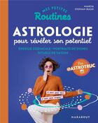 Couverture du livre « Mes petites routines ; astrologie pour révéler son potentiel » de Maheva Stephan-Bugni aux éditions Marabout