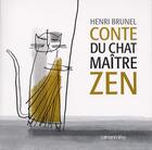 Couverture du livre « Conte du chat maître zen » de Henri Brunel aux éditions Calmann-levy