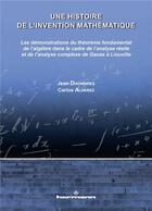 Couverture du livre « Une histoire de l'invention mathematique, volume 2 - les demo. du theoreme fondamental de l'algebre » de Dhombres/Alvarez aux éditions Hermann