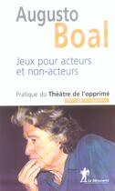 Couverture du livre « Jeux pour acteurs et non-acteurs » de Augusto Boal aux éditions La Decouverte