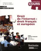 Couverture du livre « Droit de l'internet : droit français et européen (2e édition) » de Celine Castets-Renard aux éditions Lgdj