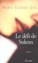 Couverture du livre « Le defi de solenn » de Marie-Claude Gay aux éditions Lattes