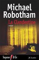 Couverture du livre « La clandestine » de Robotham-M aux éditions Jc Lattes