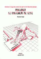 Couverture du livre « Pratiquer le traitement de texte » de Trabal P. aux éditions Vuibert