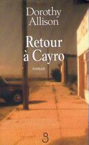 Couverture du livre « Retour a cayro » de Allison Dorothy aux éditions Belfond