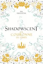 Couverture du livre « Shadowscent Tome 2 ; la couronne de fumée » de P. M. Freestone aux éditions La Martiniere Jeunesse