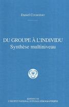 Couverture du livre « Du groupe a l'individu. synthese multiniveau » de Courgeau Daniel aux éditions Ined