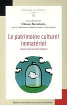 Couverture du livre « Le Patrimoine culturel immatériel : Enjeux d'une nouvelle catégorie » de Bortolotto Chiara aux éditions Maison Des Sciences De L'homme