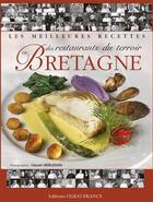 Couverture du livre « Les meilleures recettes des restaurants terroir de Bretagne » de Claude Herledan aux éditions Ouest France