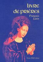 Couverture du livre « Livre de prières ; français/latin » de  aux éditions Tequi