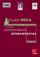 Couverture du livre « Enquête INCA ; enquête individuelle et nationale sur les consommations alimentaires » de Jean-Luc Volatier aux éditions Tec&doc