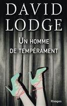 Couverture du livre « Un homme de tempérament » de David Lodge aux éditions Éditions Rivages