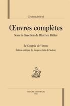 Couverture du livre « Oeuvres complètes ; le congrès de Vérone » de Chateaubriand aux éditions Honore Champion
