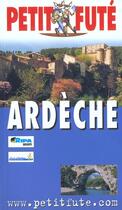 Couverture du livre « Ardeche 2002-2003, le petit fute » de Collectif Petit Fute aux éditions Le Petit Fute