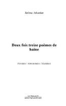 Couverture du livre « Deux fois treize poèmes de haine » de Jerome Arkantier aux éditions Editions Le Manuscrit