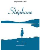 Couverture du livre « Stéphane » de Stephanie Oziol aux éditions Benevent