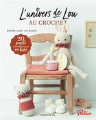 Couverture du livre « L'univers de Lou au crochet » de Jennifer Lanse aux éditions De Saxe