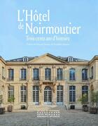 Couverture du livre « L'hôtel de noirmoutier : Trois cents ans d'histoire » de Christian Albenque aux éditions Editions Du Patrimoine