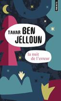 Couverture du livre « La nuit de l'erreur » de Tahar Ben Jelloun aux éditions Points