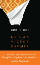 Couverture du livre « Le cas Victor Sommer » de Vincent Delareux aux éditions Archipel