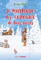 Couverture du livre « Le murmure des copeaux de bois givrés » de Jenny Hale aux éditions Prisma