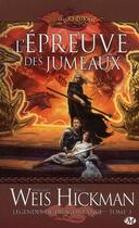 Couverture du livre « Légendes de Lancedragon Tome 3 : l'épreuve des jumeaux » de Margaret Weis et Tracy Hickman aux éditions Bragelonne