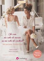 Couverture du livre « Je crée ma robe de mariée ou de cocktail » de Virginie Jossomme aux éditions Creapassions.com