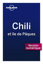 Couverture du livre « Chili et île de Pâques (2e édition) » de  aux éditions Lonely Planet France